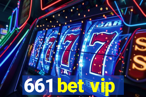 661 bet vip